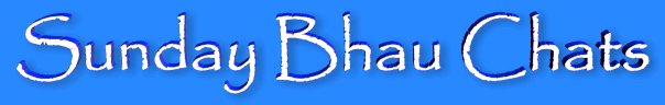 2006 Bhau Chats are Here!
